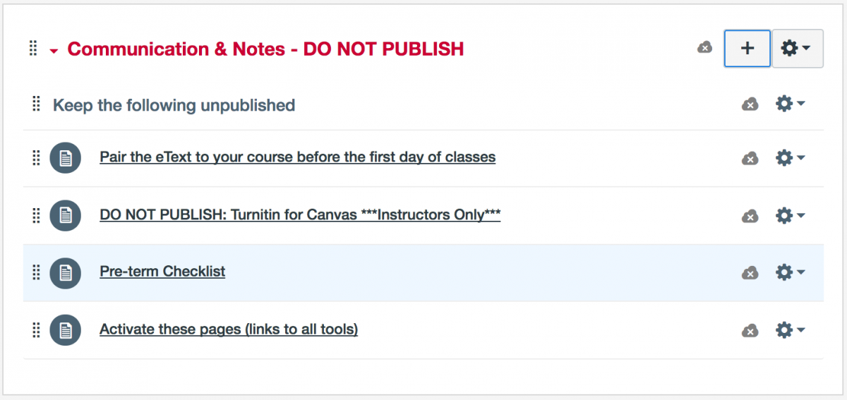 Screen capture of a Canvas module, entitled, "Communication and Notes - Do not Publish." Items include Pair your eText to your course before the first day of classes, Do not publish: Turnitin for Canvas ***Instructors Only***, Preterm checklist, and Activate these pages (links to all tools).